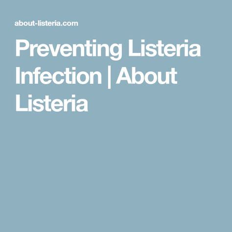 Preventing Listeria Infection | About Listeria | Prevention, Infections