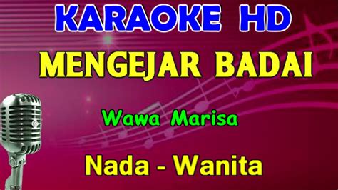 MENGEJAR BADAI Wawa Marisa KARAOKE Nada Wanita POP SLOW YouTube