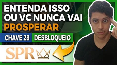 Como DESBLOQUEAR O Caminho Para Prosperar Chave 28 DESBLOQUEIO As