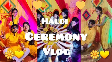 Haldi Ceremony 💛🌼big Brother Haldi Ceremony Yashuvlogs Full Masti