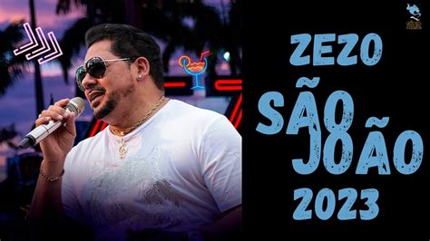 ZEZO SÓ XOTE JUNHO 2023 GÊNIO MUSIC YouTube