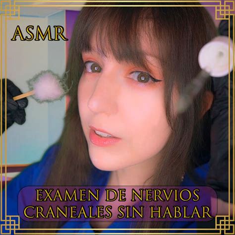 Asmr Examen De Nervios Craneales Sin Hablar ASMR Con Noa Qobuz