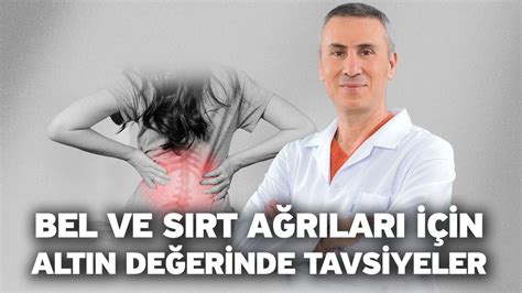 Bel ve sırt ağrıları için altın değerinde tavsiyeler Denizli Özel