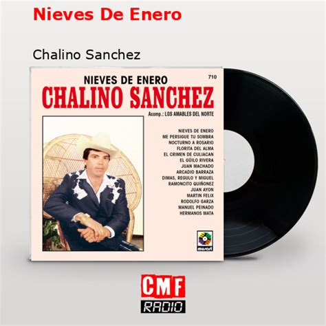 La historia y el significado de la canción 'Nieves De Enero - Chalino ...