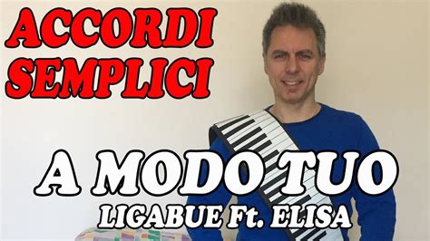 A Modo Tuo Luciano Ligabue Tutorial Pianoforte Accordi Facili