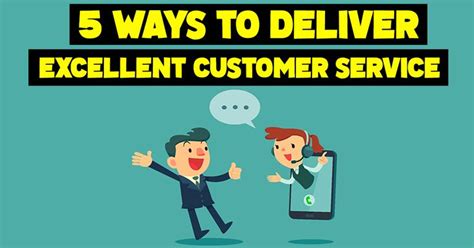 5 Ways to Deliver Excellent Customer Service 