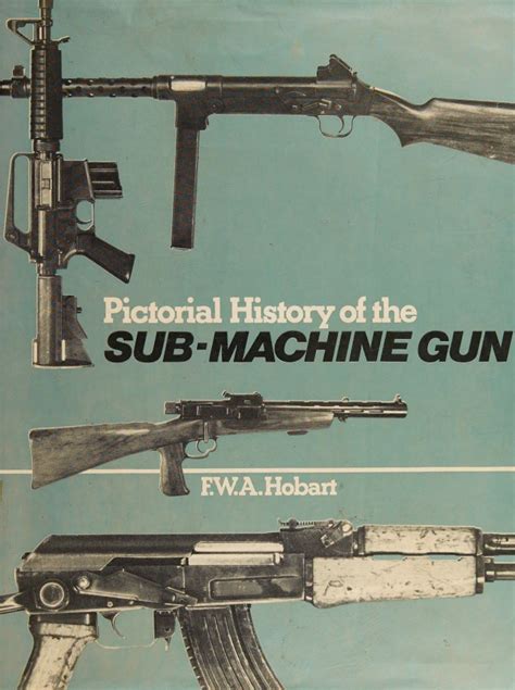 Pictorial History Of The Sub Machine Gun 风车藏书楼