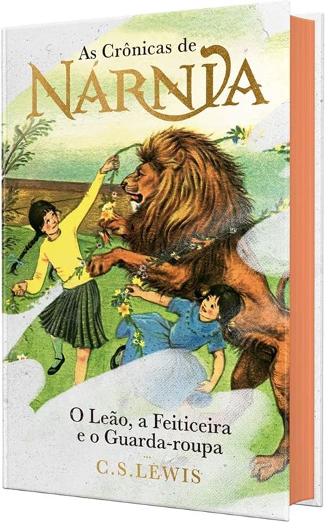As Cronicas De Narnia 1 - As Cronicas De Narnia O Leao A Bruxa E O Guarda Roupa O Leão, A