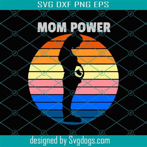 Mom Power Svg Mother Day Svg Mother Svg Super Mom Svg Happy Mother