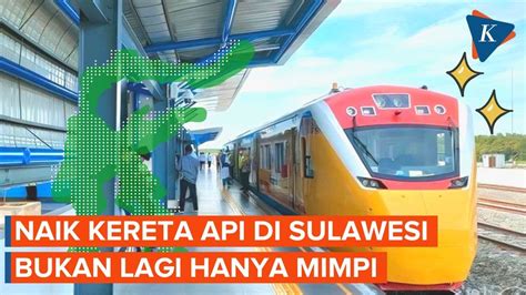 Kereta Api Pertama Di Sulawesi Rute Makassar Parepare Resmi Beroperasi