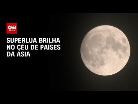 Superlua Azul brilha no céu nesta quarta 30 saiba melhor horário