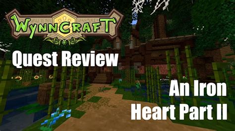 Wynncraft Quest Review An Iron Heart Part Ii Youtube