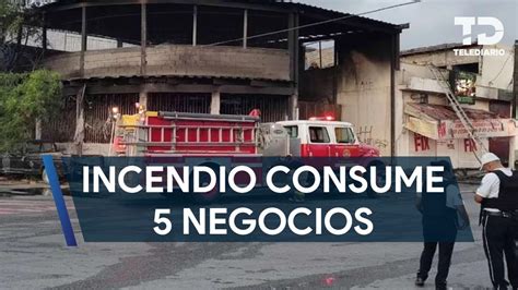 Incendio Consume Cinco Negocios Y Tres Veh Culos En Apodaca Youtube