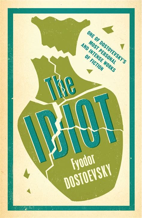 The Idiot New Translation Evergreens Fyodor Dostoevsky Alma Classics