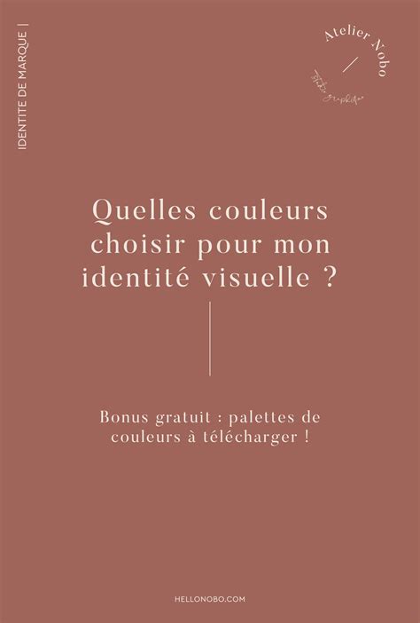 Quelles Couleurs Choisir Pour Votre Identite Visuelle Identit