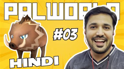 Pal Worlds Toh Bahut Mushkil Ha BHAI Palworld Hindi Gameplay 100