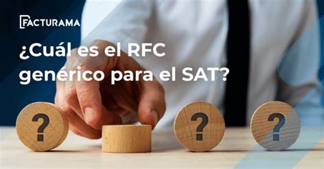 Cuál es el RFC genérico para facturar a público general