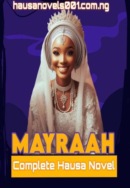 Mayraah Complete Hausa Novel Free Complete Hausa Novel Hausanovels001