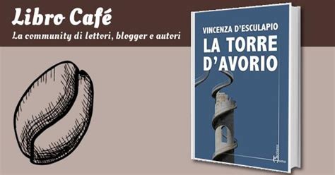 La Torre D Avorio Vincenza D Esculapio Recensioni