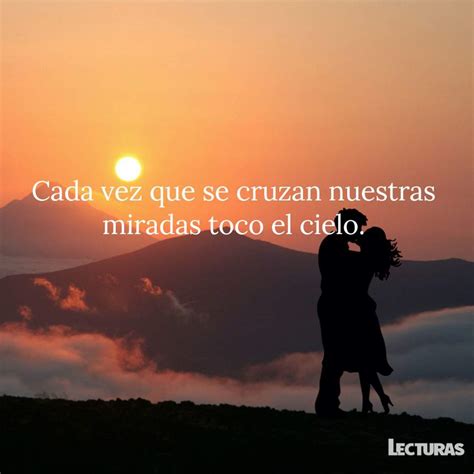 30 Frases De Amor Para Enamorar Y Conquistar Su Corazón