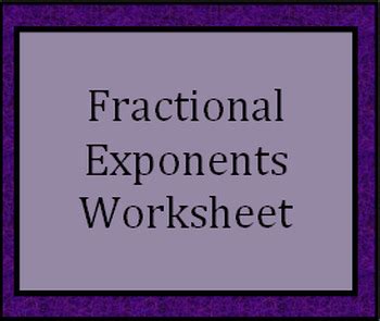 Fractional Exponents Worksheet by Math Resources with Rigor | TPT