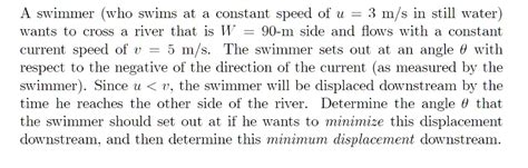 A swimmer (who swims at a constant speed of u = 3 m/s in still water ...