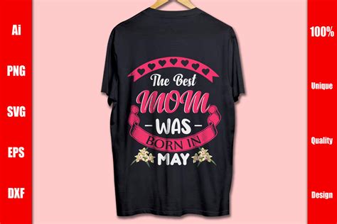 The Best Mom Was Born In May T Shirt Graphic By Design Guru Creative