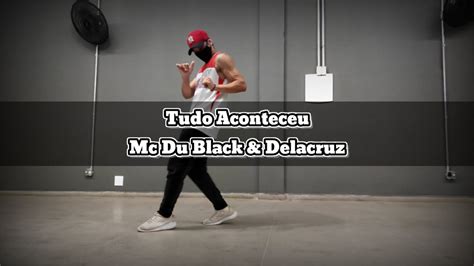 Tudo Aconteceu Mc Du Black Delacruz Freefunk Youtube