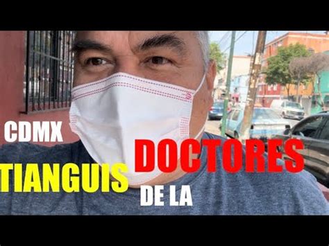 Desde Cdmx Tianguis De La Doctores Youtube