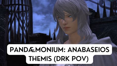 Final Fantasy XIV Patch 6 4 Anabaseios The Eleventh Circle Themis Drk