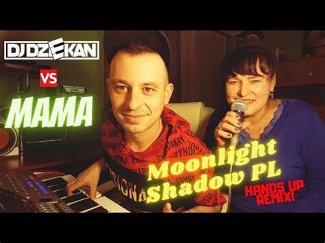 Moonlight Shadow Pl Dj Dziekan Vs Mama Live Cover Hands Up Remix