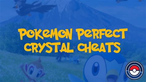 Pokemon Perfect Crystal Cheats | PokeIndex