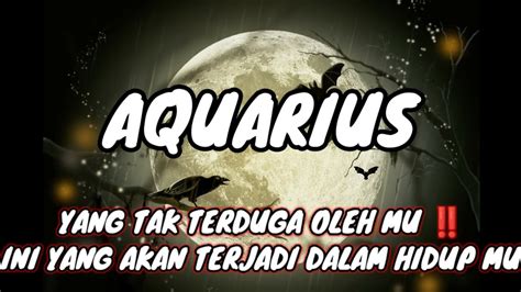 Aquariusyang Tak Terduga Oleh Mu Ini Yang Akan Terjadi Dalam Hidup