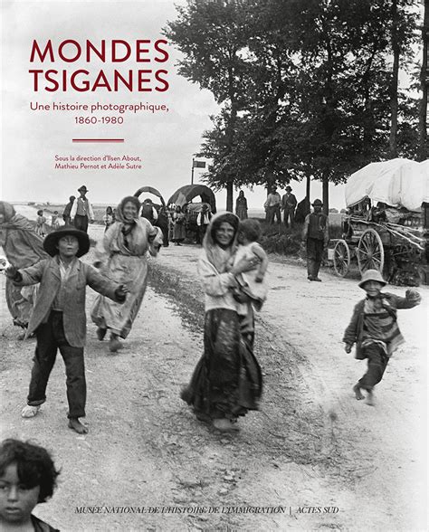 Mondes Tsiganes Une Histoire Photographique Catalogue