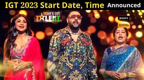 IGT 10: India's Got Talent 2023 Start Date, Time Announced | Timings ...