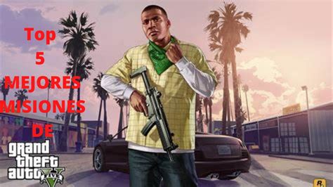 Top Mejores Misiones De Gta Youtube