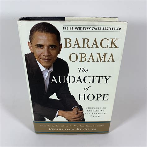 The Audacity Of Hope Thoughts On Reclaiming The American Dream By Barack Obama 9780307237699 Ebay