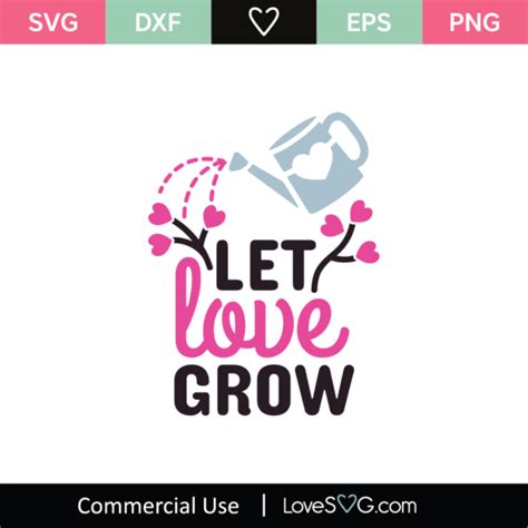 Let Love Grow Svg Cut File Lovesvg