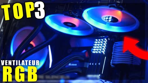 Top Meilleurs Ventilateurs Rgb Pc Gamer Youtube