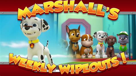 Marshall S Weekly Wipeouts Season Pups Save An Out Of Control