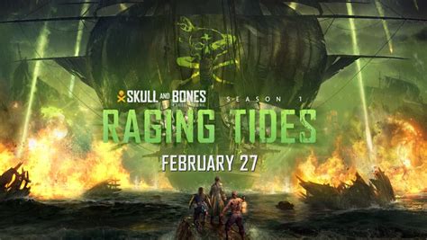 Season 1 Raging Tides Untuk Skull And Bones Kini Telah Tersedia Dunia