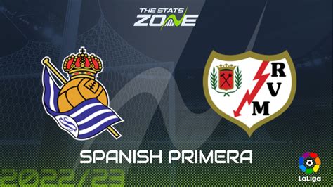 Real Sociedad Vs Rayo Vallecano Preview And Prediction 2022 23 Spanish Primera The Stats Zone