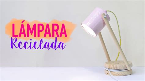 Como Hacer Una L Mpara Casera Y Reciclada Diy Lorena Gil Youtube