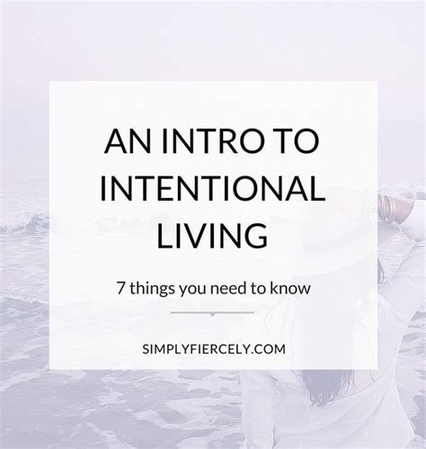 7 Questions To Inspire Intentional Living Intentions Intentional Living Quotes To Live By