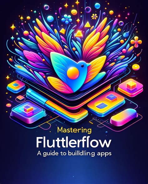 Mastering Flutterflow A Guide To Building Apps Nomanedgenet