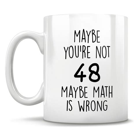 48th Birthday T 48 Years Old Funny 48th Birthday Mug 48 Etsy