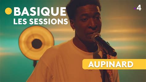 AUPINARD Basique Les Sessions YouTube