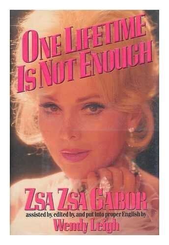 One Lifetime Is Not Enough By Zsa Zsa Gabor Hardcover Mint