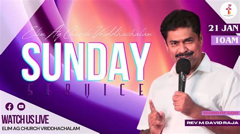 ஜவன வறததல SUNDAY SERVICE 21st JAN 2024 ELIM AG CHURCH