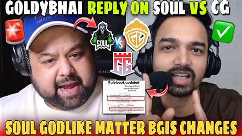 Goldybhai Final Reply On CG And SOUL MatterSoul Vs Godlike MatterMazy